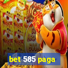 bet 585 paga